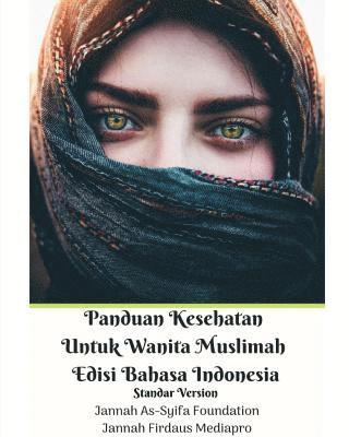 bokomslag Panduan Kesehatan Untuk Wanita Muslimah Edisi Bahasa Indonesia Standar Version