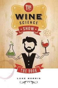 bokomslag The Wine Science Show