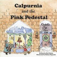 bokomslag Calpurnia and the Pink Pedestal