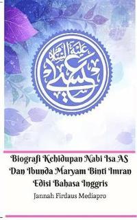 bokomslag Biografi Kehidupan Nabi Isa AS Dan Ibunda Maryam Binti Imran Edisi Bahasa Inggris