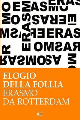 Erasmo da Rotterdam - Elogio della follia 1