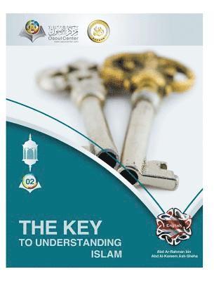 bokomslag The Key To Understanding Islam Hardcover Edition