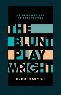 bokomslag The Blunt Playwright