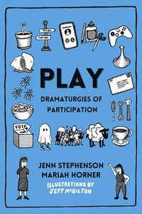 bokomslag Play: Dramaturgies of Participation