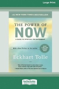 bokomslag The Power of Now: A Guide to Spiritual Enlightenment (16pt Large Print Edition)