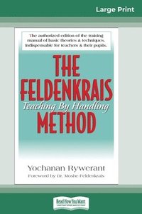 bokomslag The Feldenkrais Method (16pt Large Print Edition)