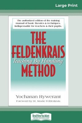 The Feldenkrais Method (16pt Large Print Edition) 1
