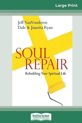 Jeff Vanvonderen, Dale Ryan, Juanita Ryan - Soul Repair, Häftad