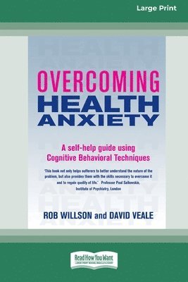 Rob Willson, David Veale - Overcoming Health Anxiety, Häftad