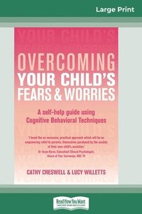 bokomslag Overcoming Your Child's Fears and Worries (16pt Large Print Edition)