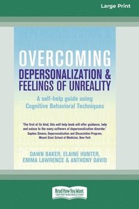 bokomslag Overcoming Depersonalization and Feelings of Unreality (16pt Large Print Edition)