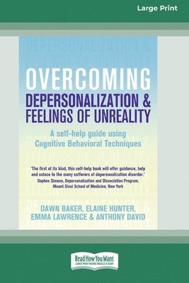 Overcoming Depersonalization and Feelings of Unreality (16pt Large Print Edition) 1