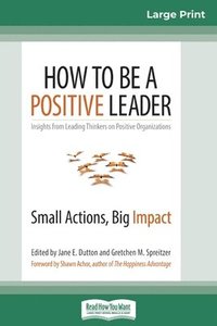 bokomslag How to Be a Positive Leader