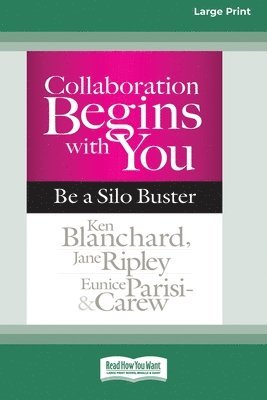 Ken Blanchard, Jane Ripley, Eunice Parisi-Carew - Collaboration Begins with You, Häftad