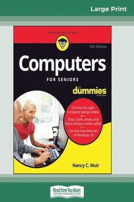 Nancy C Muir - Computers For Seniors For Dummies, 5th Edition (16pt Large Print Edition), Häftad
