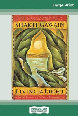 Shakti Gawain - Living in the Light, Häftad