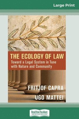 Fritjof Capra, Ugo Mattei - Ecology of Law, Häftad
