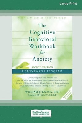 William J Knaus, William J. Knaus - Cognitive Behavioral Workbook for Anxiety (Second Edition), Häftad