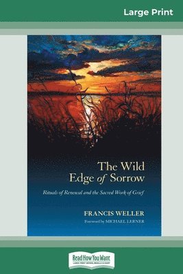 Francis Weller - Wild Edge of Sorrow, Häftad