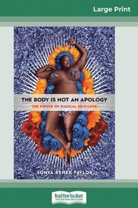 bokomslag The Body Is Not an Apology
