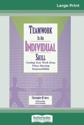 Christopher Avery - Teamwork Is an Individual Skill, Häftad