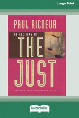 Paul Ricoeur, David Pellauer - Reflections on the Just [Standard Large Print 16 Pt Edition], Häftad