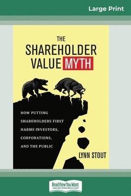 Lynn Stout - Shareholder Value Myth, Häftad