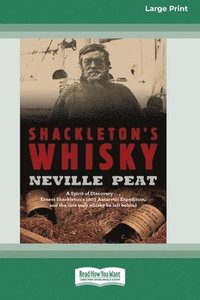 bokomslag Shackleton's Whisky (16pt Large Print Edition)