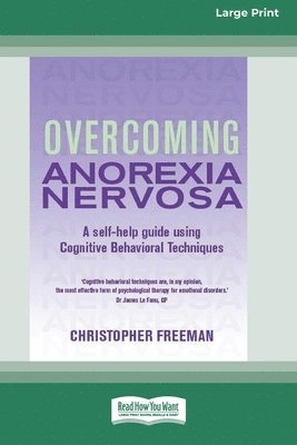 Chris Freeman - Overcoming Anorexia Nervosa (16pt Large Print Edition), Häftad
