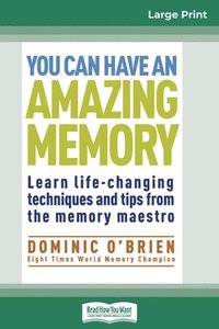 bokomslag You Can Have an Amazing Memory (16pt Large Print Edition)
