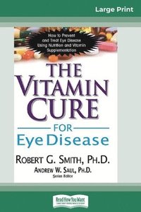 bokomslag The Vitamin Cure for Eye Disease