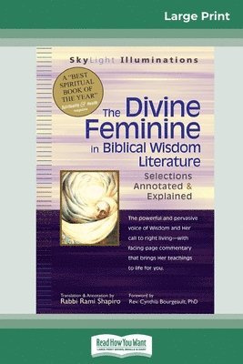 Rabbi Rami Shapiro, Cynthia Bourgeault - Divine Feminine in Biblical Wisdom, Häftad