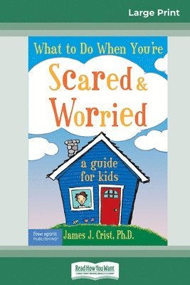 James J Crist - What to Do When You're Scared & Worried, Häftad