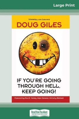 Doug Giles - If You're Going Through Hell, Keep Going (16pt Large Print Edition), Häftad