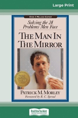 Patrick M Morley, Patrick M. Morley - Man in the Mirror (16pt Large Print Edition), Häftad