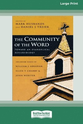 The Community Of The Word: Toward An Evangelical Ecclesiology [Standard Large Print 16 Pt Edition] 1
