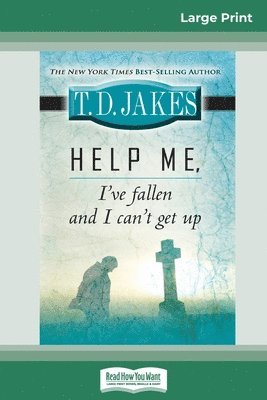 Help Me, I've Fallen And I Can't Get Up (16pt Large Print Edition) 1