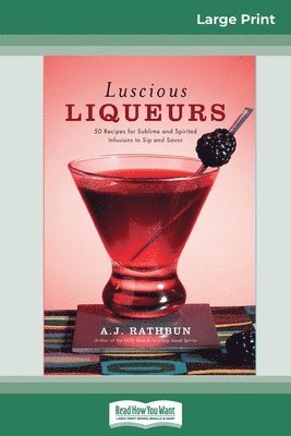 bokomslag Luscious Liqueurs (16pt Large Print Edition)