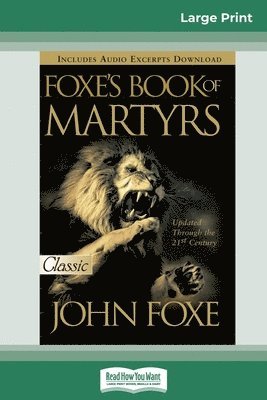 Foxes Book of Martyrs (16pt Large Print Edition) 1