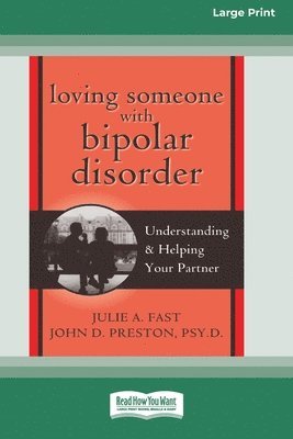 Julie A Fast - Loving Someone with Bipolar Disorder, Häftad