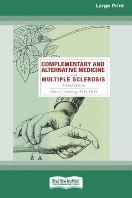 bokomslag Complementary and Alternative Medicine and Multiple Sclerosis, 2nd Edition [Standard Large Print 16 Pt Edition]