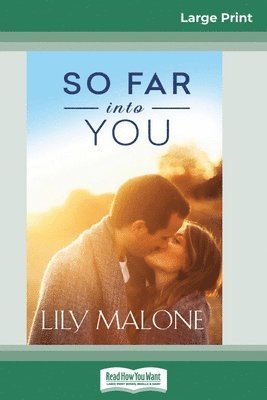 So Far into You (16pt Large Print Edition) 1