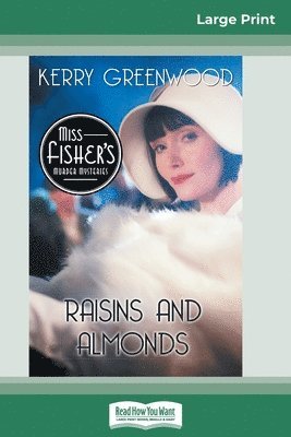 Kerry Greenwood - Raisins and Almonds: A Phryne Fisher Mystery (16pt Large Print Edition), Häftad