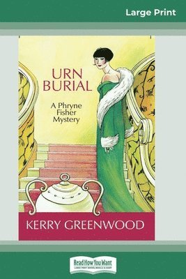 Kerry Greenwood - Urn Burial: A Phryne Fisher Mystery (16pt Large Print Edition), Häftad