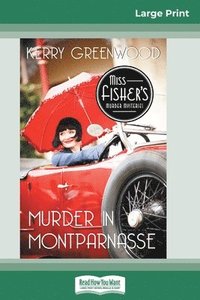 bokomslag Murder in Montparnasse: A Phyrne Fisher Mystery (16pt Large Print Edition)
