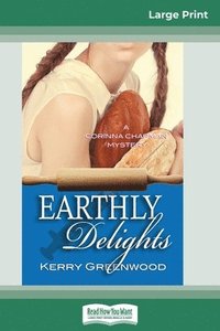 bokomslag Earthly Delights: A Corinna Chapman Mystery (16pt Large Print Edition)
