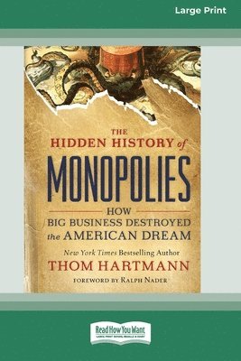 The Hidden History of Monopolies 1