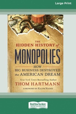 Thom Hartmann - Hidden History of Monopolies, Häftad
