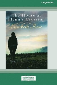 bokomslag The House at Flynn's Crossing (16pt Large Print Edition)