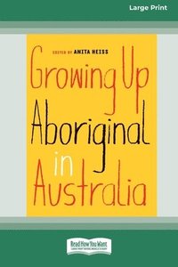 bokomslag Growing Up Aboriginal in Australia (16pt Large Print Edition)